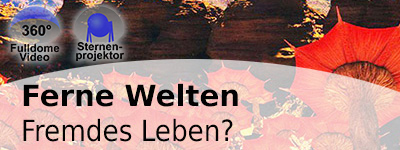 Surreale roten Gebilde, wie Blumen / Schirme vor Gestein. Links sind zwei Icons mit 360° FulldomeVideo und Sternenprojekt zu sehen.